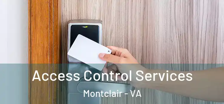  Access Control Services Montclair - VA