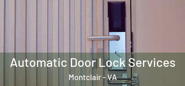  Automatic Door Lock Services Montclair - VA