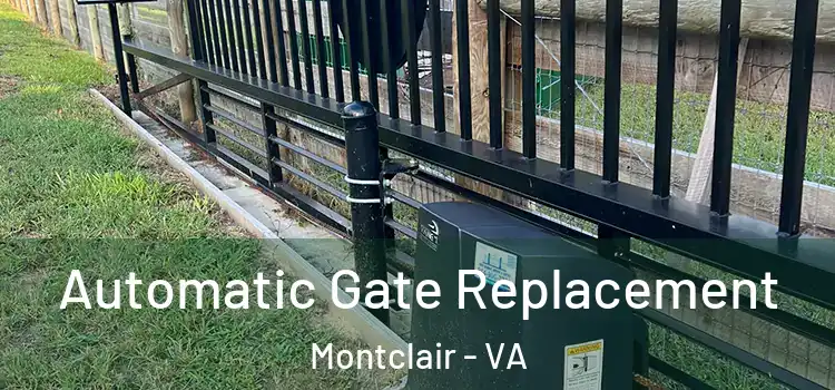 Automatic Gate Replacement Montclair - VA