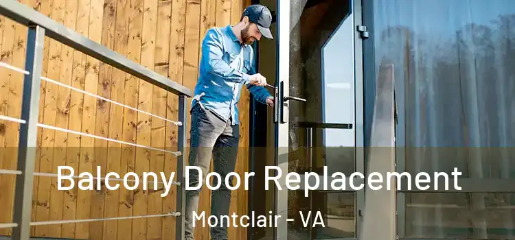  Balcony Door Replacement Montclair - VA