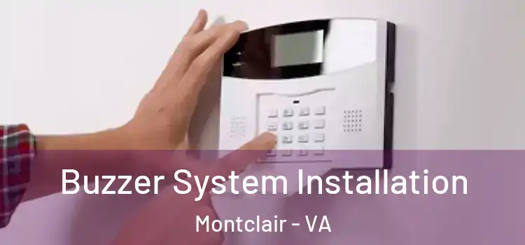  Buzzer System Installation Montclair - VA