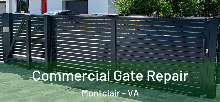 Commercial Gate Repair Montclair - VA