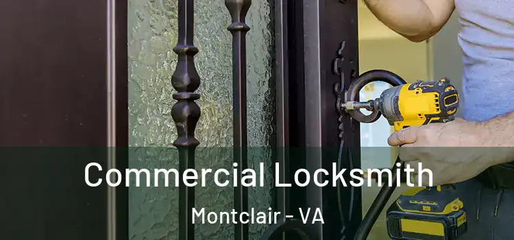 Commercial Locksmith Montclair - VA