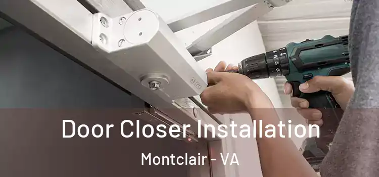  Door Closer Installation Montclair - VA