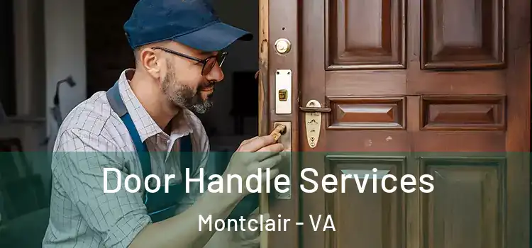 Door Handle Services Montclair - VA