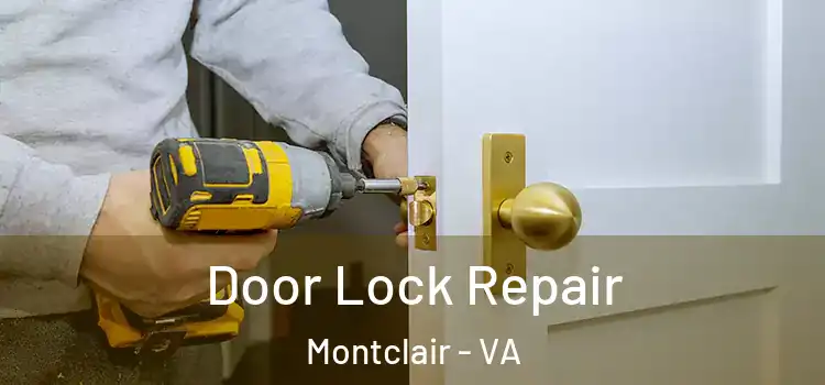  Door Lock Repair Montclair - VA
