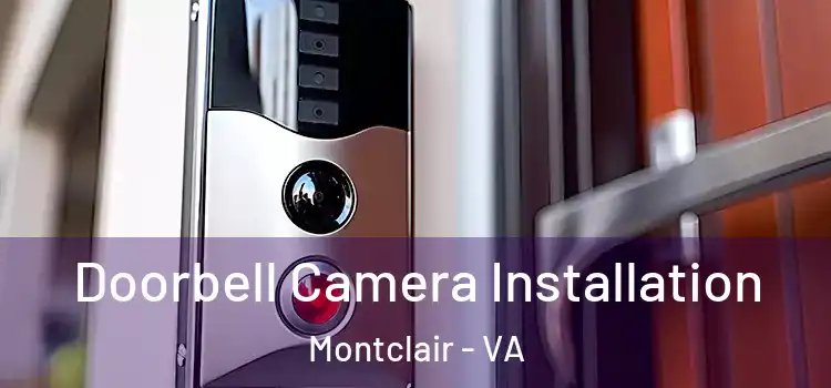  Doorbell Camera Installation Montclair - VA