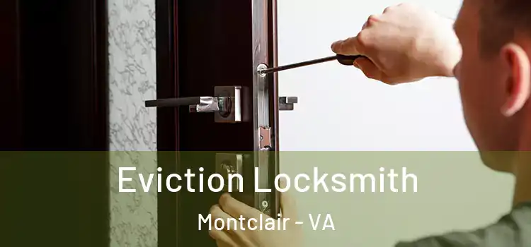  Eviction Locksmith Montclair - VA