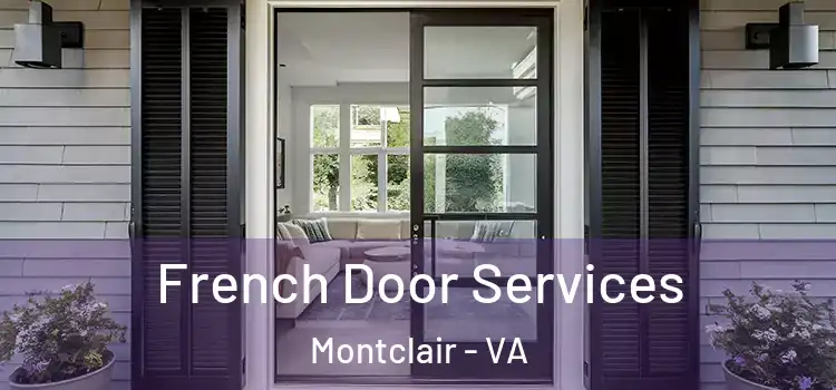  French Door Services Montclair - VA