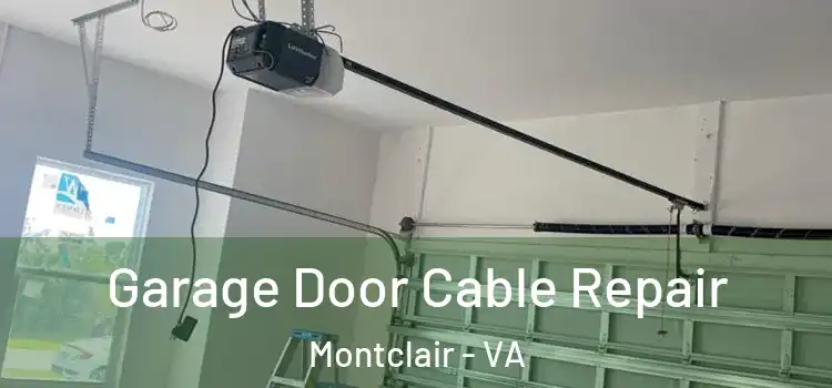  Garage Door Cable Repair Montclair - VA