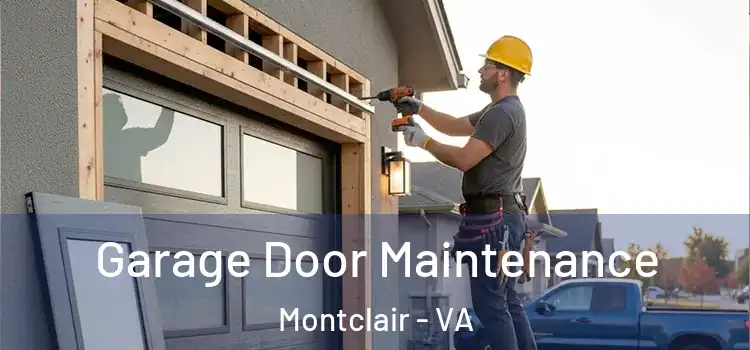  Garage Door Maintenance Montclair - VA