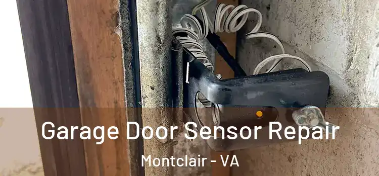 Garage Door Sensor Repair Montclair - VA