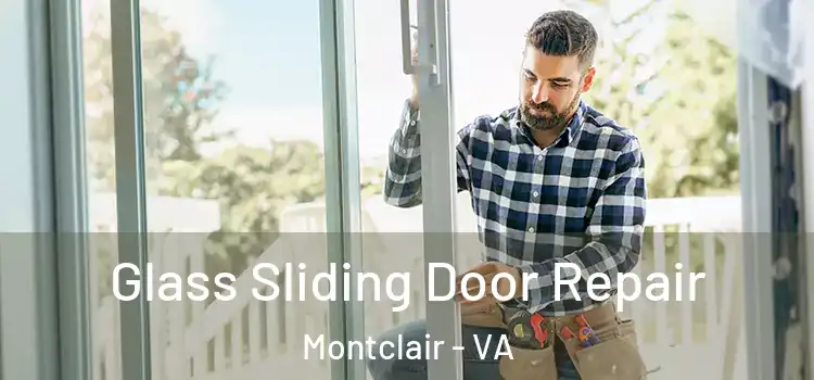 Glass Sliding Door Repair Montclair - VA