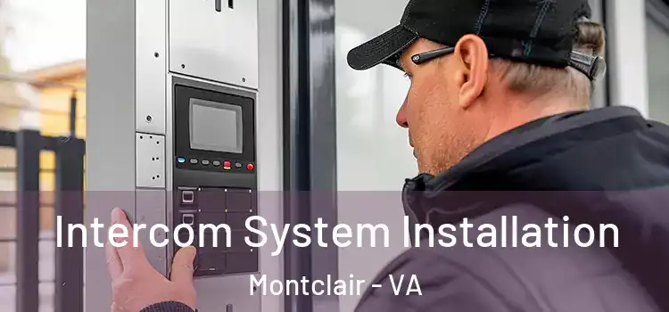 Intercom System Installation Montclair - VA