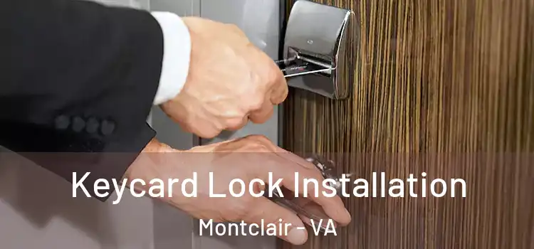 Keycard Lock Installation Montclair - VA