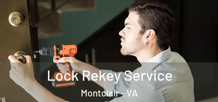  Lock Rekey Service Montclair - VA