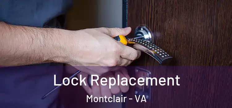 Lock Replacement Montclair - VA