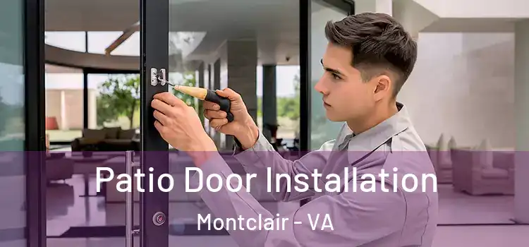  Patio Door Installation Montclair - VA