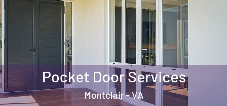  Pocket Door Services Montclair - VA