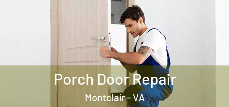  Porch Door Repair Montclair - VA