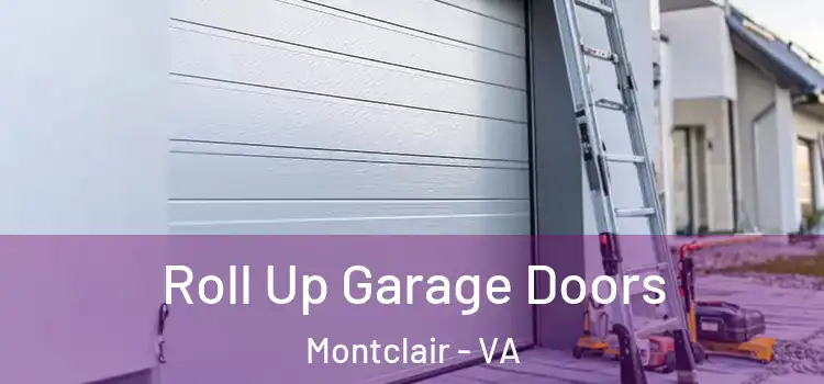  Roll Up Garage Doors Montclair - VA