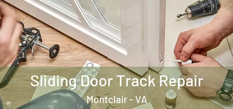  Sliding Door Track Repair Montclair - VA